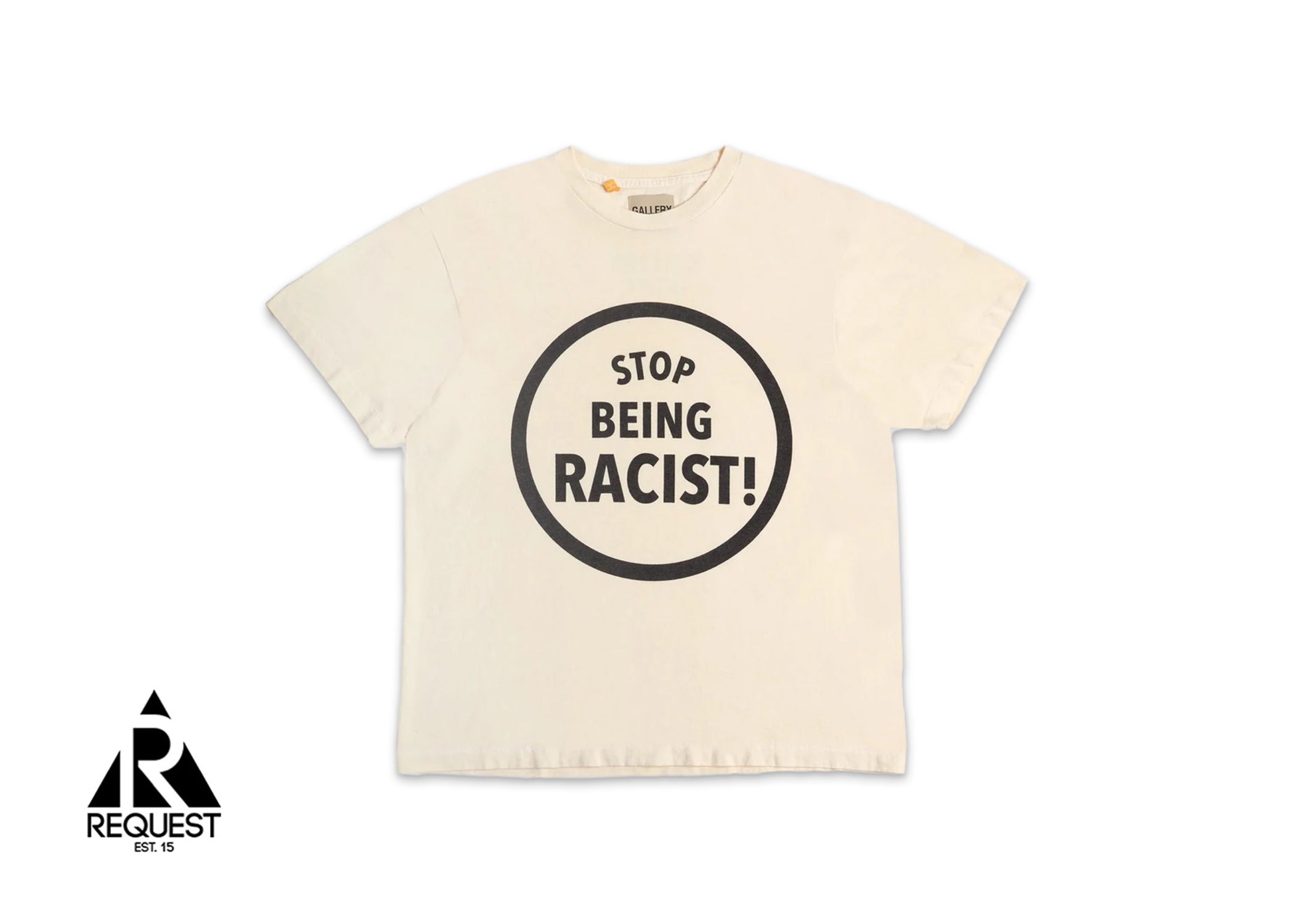 Gallery Dept. Stop Being Racist Tee "Cream"